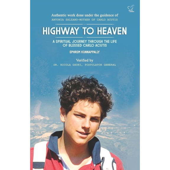 Highway to Heaven: A Spiritual Journey Through the Life of Blessed Carlo Acutis, (Paperback)