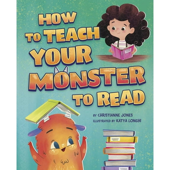 How to Teach Your Monster How to Teach Your Monster to Read, (Hardcover)