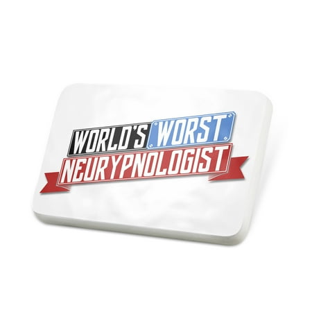 Porcelein Pin Funny Worlds worst Neurypnologist Lapel Badge – NEONBLOND