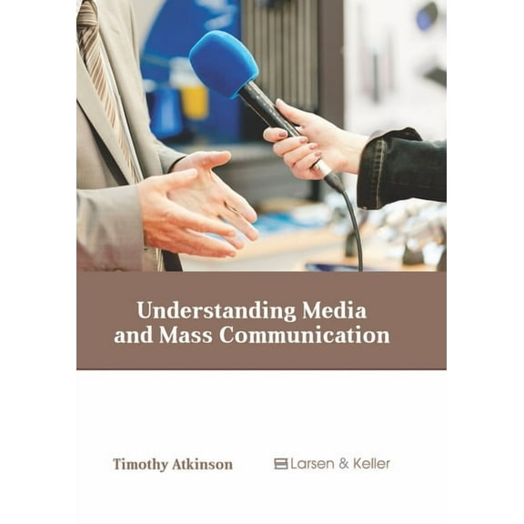 Understanding Media and Mass Communication, (Hardcover)
