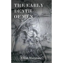The Early Death of Men, (Paperback)