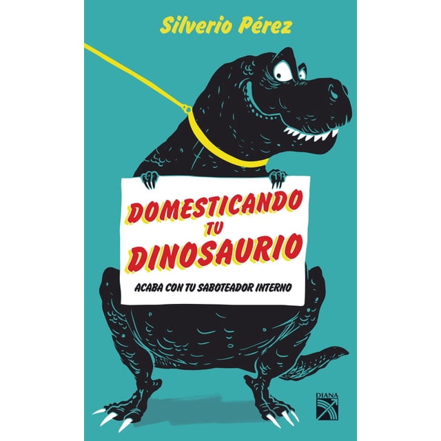 DOMESTICANDO TU DINOSAURIO DIANA MEXICO SILVERIO PEREZ