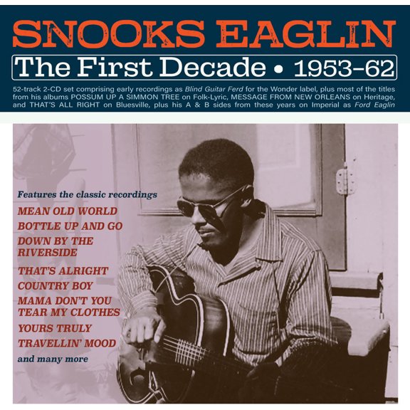 Snooks Eaglin - The First Decade 1953-62 - Music & Performance - CD