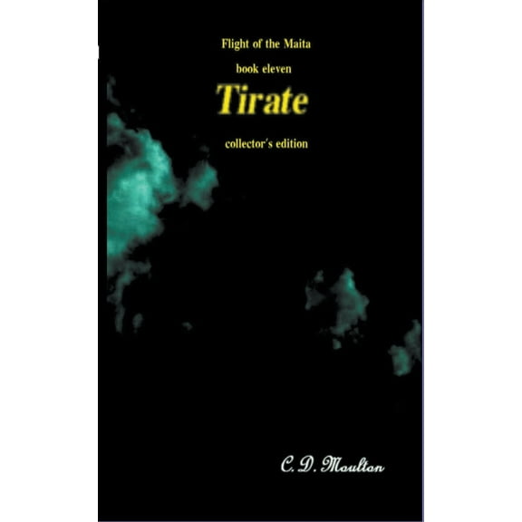 Flight of the Maita Tirate, Book 11, (Paperback)