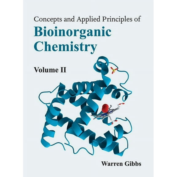 Concepts and Applied Principles of Bioinorganic Chemistry: Volume II, (Hardcover)