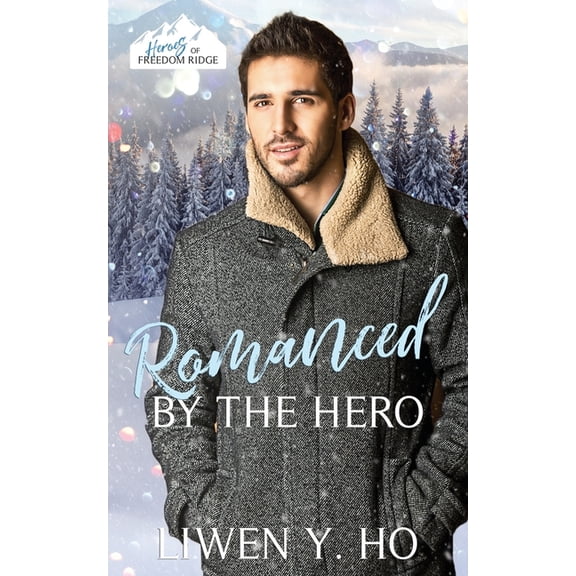 Heroes of Freedom Ridge Romanced by the Hero: A Christian Protector Christmas Romance, Book 12, (Paperback)