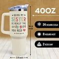 thumbnail image 5 of Sister Gifts from Sister, Brother - Sister Birthday Gift Ideas - Sister Birthday Gifts, Christmas Gifts for Sister, Birthday Gifts for Sister - Little, Big Sister Gifts - 40Oz Tumbler with Handle, 5 of 6