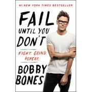 BOBBY BONES Fail Until You Don't : Fight Grind Repeat