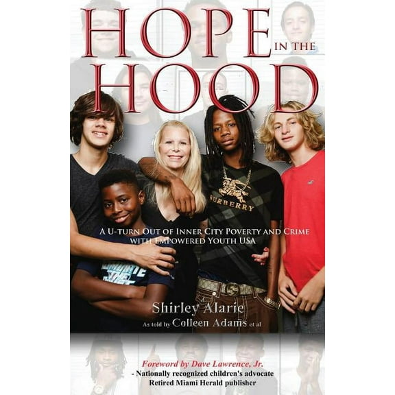 Lemons to Lemonade Hope in the Hood: A U-turn Out of Inner City Poverty and Crime with Empowered Youth USA, Book 3, (Paperback)