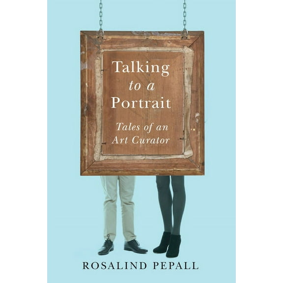 Talking to a Portrait : Tales of an Art Curator (Paperback)