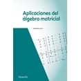 thumbnail image 1 of Aplicaciones del álgebra matricial, de Julio Bénitez López, 1 of 2