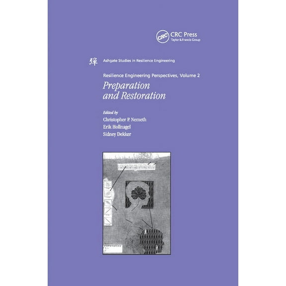 Resilience Engineering Perspectives, Volume 2: Preparation and Restoration, (Paperback)