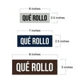 thumbnail image 5 of Signs ByLITA Basic Qué Rollo Sign (Black) - Medium, 5 of 6