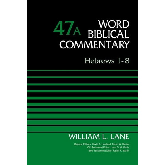 Word Biblical Commentary Hebrews 1-8, Volume 47a: 47, (Hardcover)