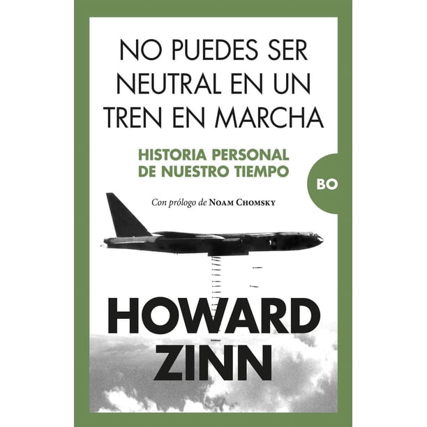 Libro No Puedes Ser Neutral En Un Tren En Marcha Tapa Blanda, Autor Howard Zinn, Editorial Almuzara
