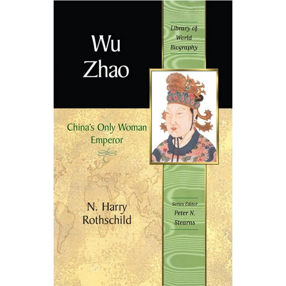 Wu Zhao: China's Only Woman Emperor, (Paperback)
