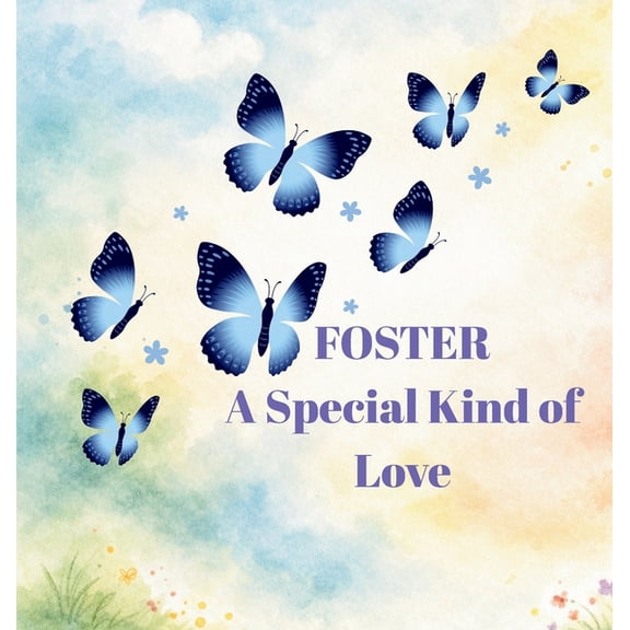FOSTER A Special Kind of Love, (Hardcover)