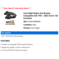thumbnail image 2 of Front Right Radius Arm Bracket - Compatible with 1992 - 2002 Ford E-150 Econoline 1993 1994 1995 1996 1997 1998 1999 2000 2001, 2 of 2