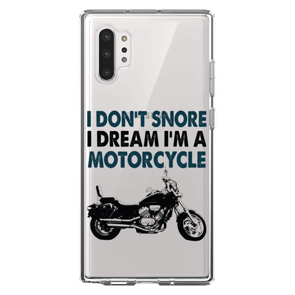 DistinctInk Clear Shockproof Hybrid Case for Galaxy Note 10 PLUS (6.8" Screen) - TPU Bumper Acrylic Back Tempered Glass Screen Protector - I Don't Snore, I Dream I'm a Motorcycle