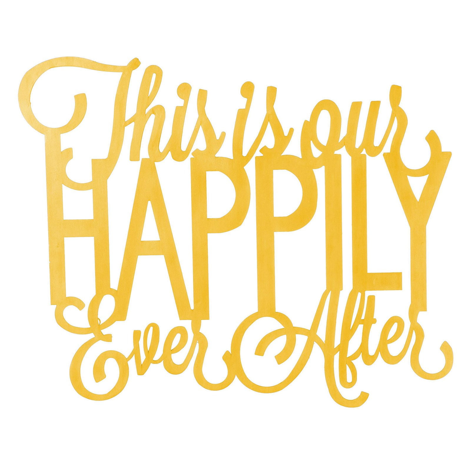 Cape Craftsman This Is Our Happily Ever After 3D Cursive Metal Wall