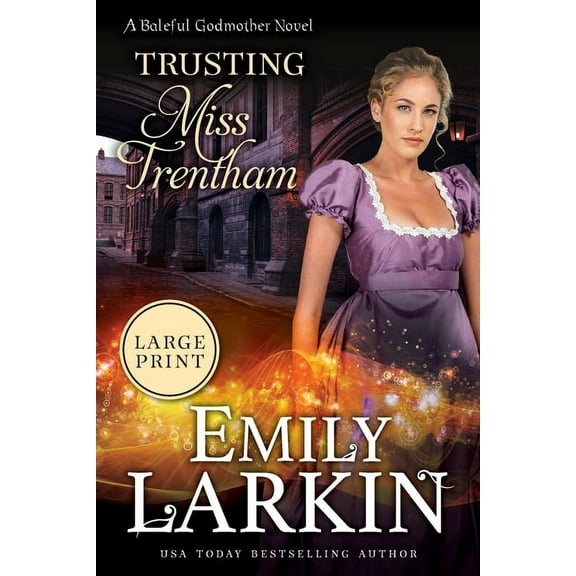 Baleful Godmother Trusting Miss Trentham, Book 3, (Paperback)
