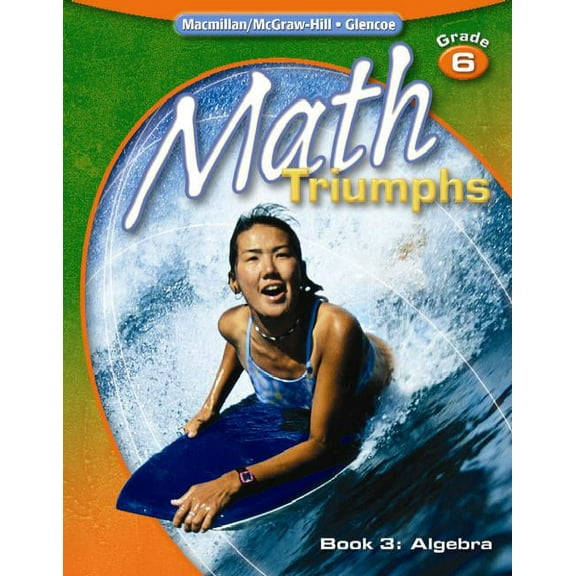 Math Triumphs Math Triumphs, Grade 6 Book 3: Algebra, (Paperback)