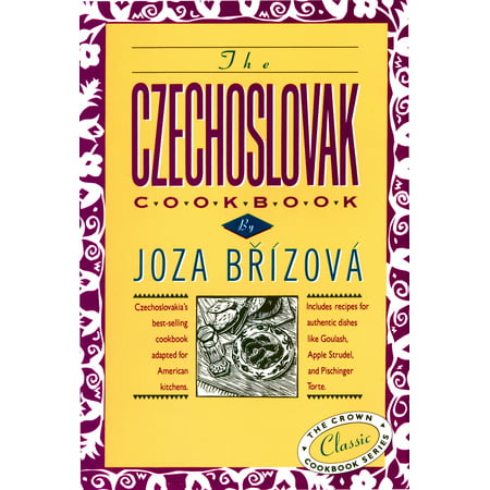 The Czechoslovak Cookbook : Czechoslovakia's best-selling cookbook adapted for American kitchens.  Includes recipes for authentic dishes like Goulash, Apple Strudel, and Pischinger