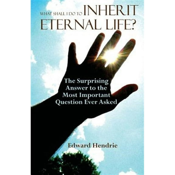 What Shall I Do to Inherit Eternal Life? (Paperback)