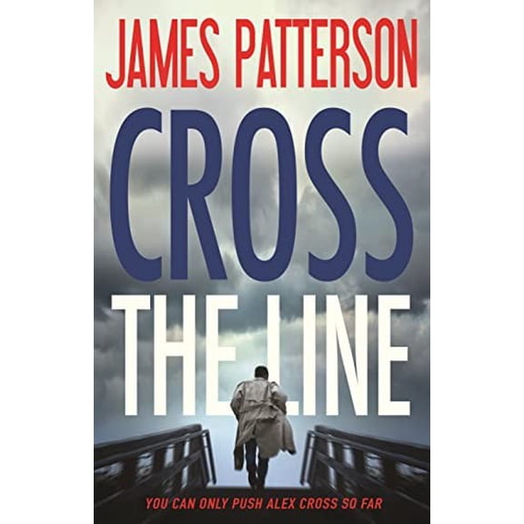 Pre-Owned Alex Cross: Cross the Line (Series #22) (Hardcover)