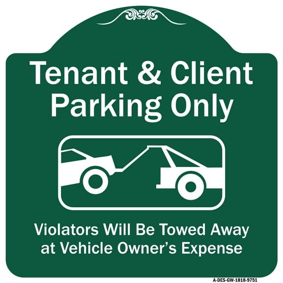 SignMission Designer Series Sign - Tenant And Client Parking Only Violators Towed Away With Graphic | Green & White 18" X 18" Heavy-Gauge Aluminum Architectural Sign | Made in the USA