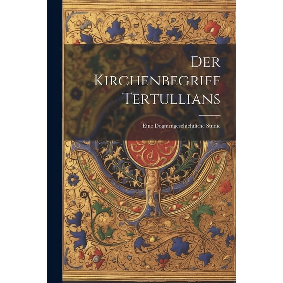 Der Kirchenbegriff Tertullians (Paperback)