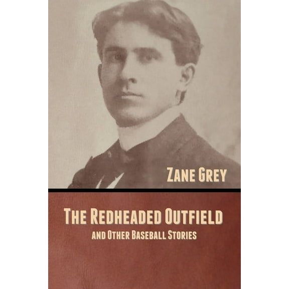The Redheaded Outfield, and Other Baseball Stories, (Paperback)