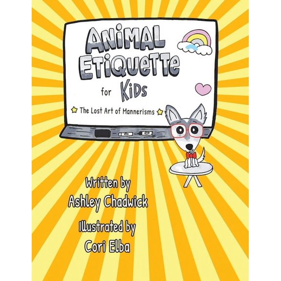 Animal Etiquette for Kids: the lost art of mannerisms, (Paperback)