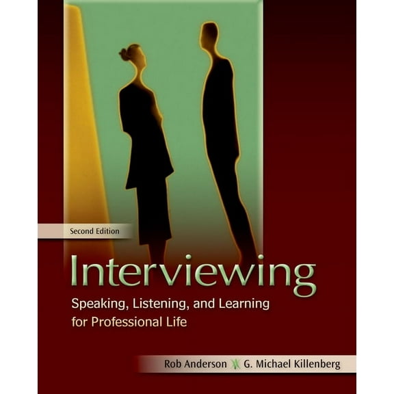 Interviewing: Speaking, Listening, and Learning for Professional Life, (Paperback)