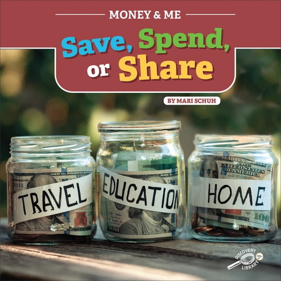 Money and Me Money and Me Save, Spend, or Share, (Paperback)