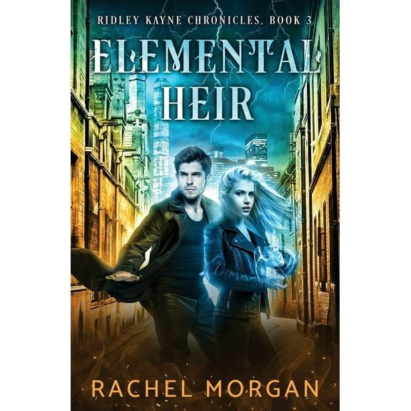 Ridley Kayne Chronicles Elemental Heir, Book 3, (Paperback)
