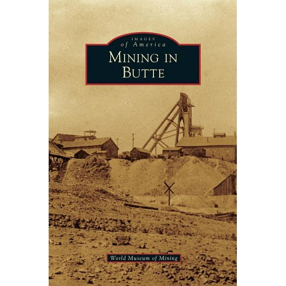 Mining in Butte (Hardcover)
