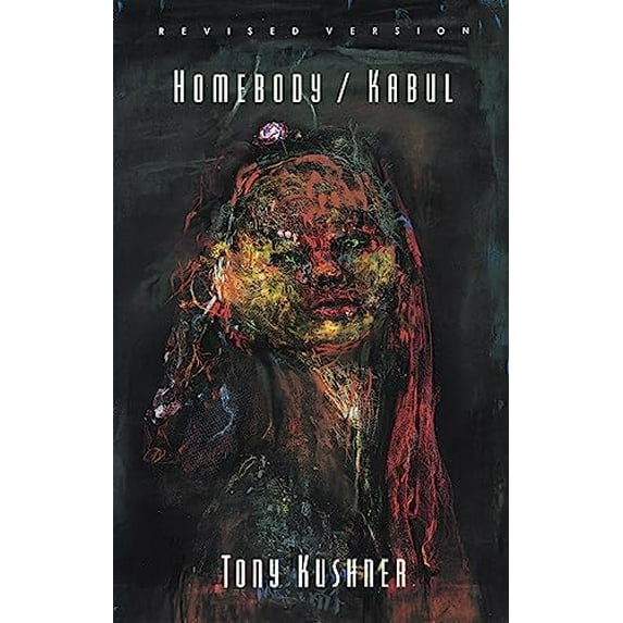 Pre-Owned Homebody/Kabul: Final Revised Version (Paperback) 1559362391 9781559362399