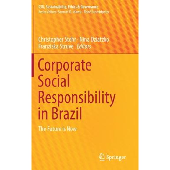 Pre-Owned Csr, Sustainability, Ethics &amp; Govern Corporate Social Responsibility in Brazil: The Future Is Now, (Hardcover)
