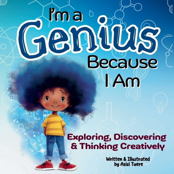 Because I Am I'm a Genius Because I Am: Exploring, Discovering and Thinking Creatively, Book 2, (Paperback)