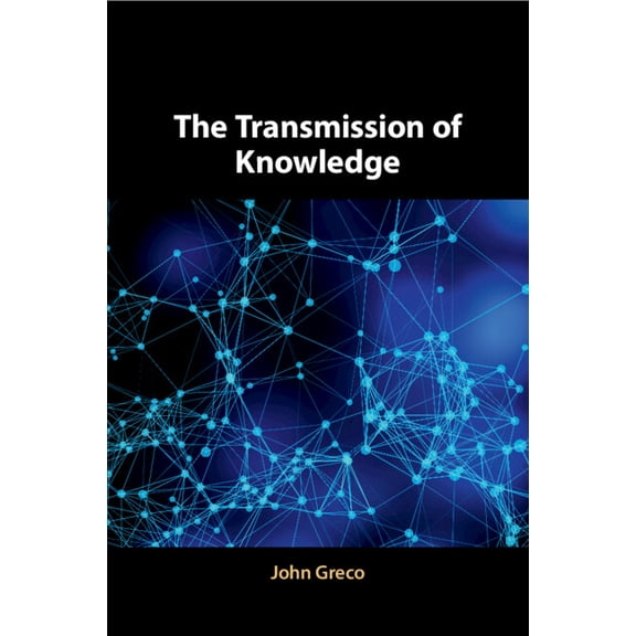 The Transmission of Knowledge, (Paperback)