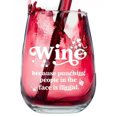 

Wine Because Punching People in the Face is Illegal - Funny Stemless Wine Glass - Hilarious Housewarming Gift and Mancave Home Bar Drinkware Under $15!
