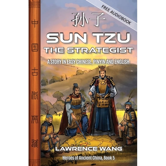 Heroes of Ancient China Sun Tzu the Strategist: A Story in Easy Chinese, Pinyin and English, Book 5, (Paperback)