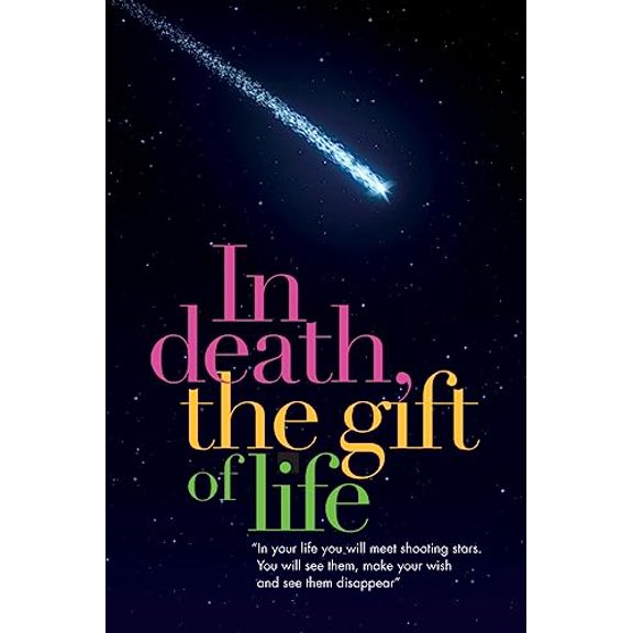 Pre-Owned In Death, the Gift of Life (Paperback) 1949122166 9781949122169