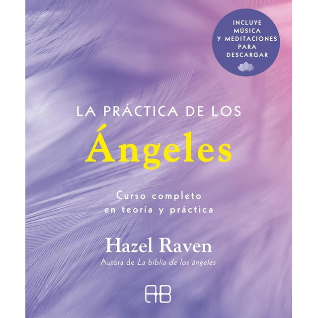 La Práctica de los Ángeles Arkano Books 9788417851446