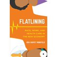 thumbnail image 1 of Flatlining : Course, Travail et Soins de Santé dans la Nouvelle Économie, 1 of 3