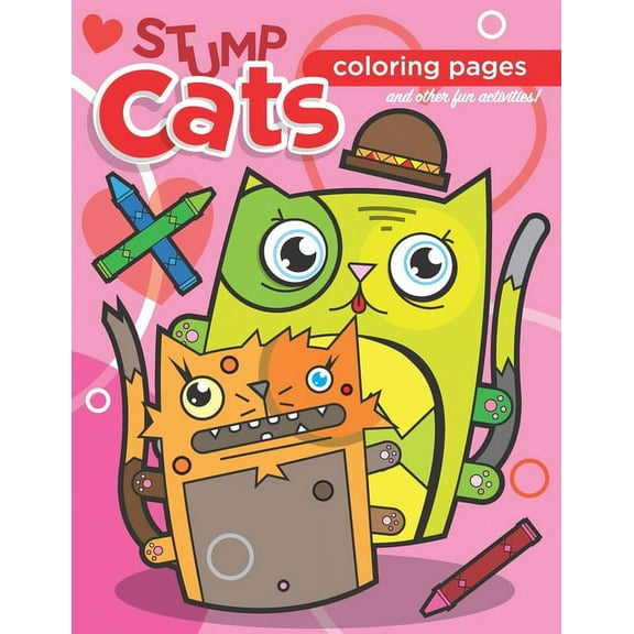 Stump Cats Coloring Pages: Coloring pages and other fun activities with cats and kittens (Paperback)
