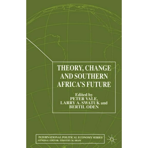 International Political Economy Theory, Change and Southern Africa, (Paperback)
