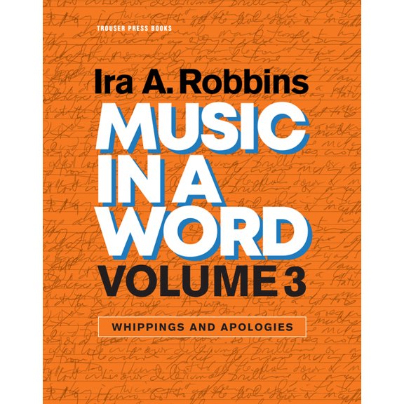 Music in a Word Music in a Word Volume 3: Whippings and Apologies, Book 3, (Paperback)