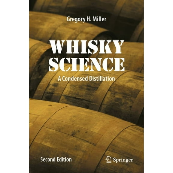 Whisky Science: A Condensed Distillation, (Hardcover)